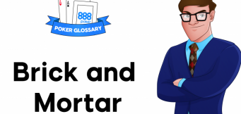 Brick and Mortar Poker