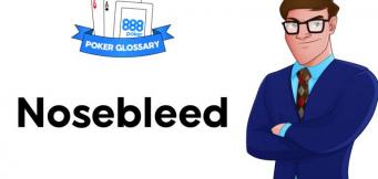 Was bedeutet der Begriff "Nosebleed" beim Poker?