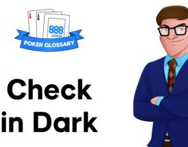Check in the Dark Poker