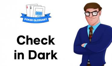 Check in the Dark Poker